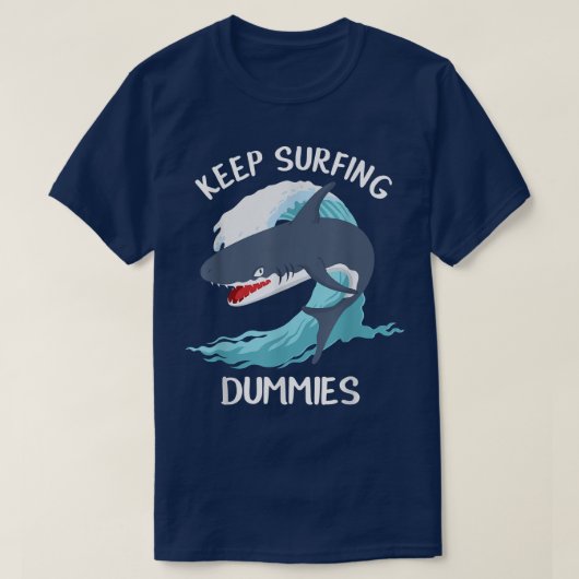 Grappig Blijf Surfen Dummies Haaien T-shirt (Design voorkant)