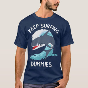 Grappig Blijf Surfen Dummies Haaien T-shirt
