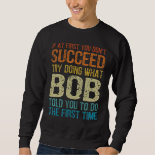 Grappig Bob, probeer te doen wat Bob je zei om de  Trui
