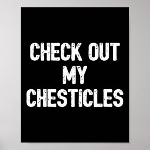Grappig Bodybuilding Shirt Bekijk mijn Chesticles  Poster