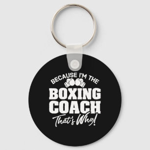 Grappig Boksen Coach Gift - Dat is waarom! Sleutelhanger
