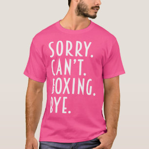 Grappig boksen sorry kan niet boksen door kickboks t-shirt