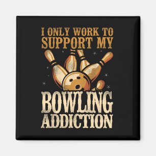 Grappig bowlen Ik werk alleen om mijn bowling adve Magneet