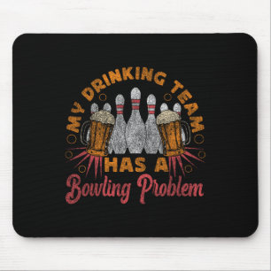 Grappig bowlen Mijn Drink team heeft een bowlingpr Muismat