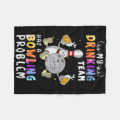 Grappig bowling Gezegde Mijn Drink team heeft een  Fleece Deken (Voorkant (Horizontaal))