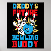 Grappig Bowling Peuter Daddy's Future Bowling Budd Poster (Voorkant)
