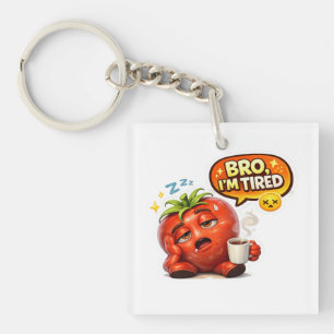 Grappig Bro Ik Ben Moe Tomaten Heren Grafische T-s Sleutelhanger