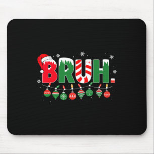 Grappig Bruh Gezegde Bro Groeten Christmas Meme Te Muismat