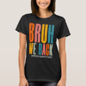 Grappig Bruh We Back Spraak Taal Patholoog Tea T-shirt (Voorkant)
