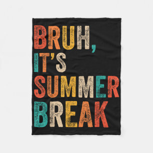 Grappig Bruh zijn zomervakantie zomervakantie 2 Fleece Deken