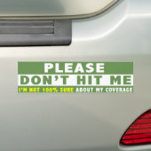 Grappig Bumpersticker, alsjeblieft, hou me niet va Bumpersticker (Op auto)