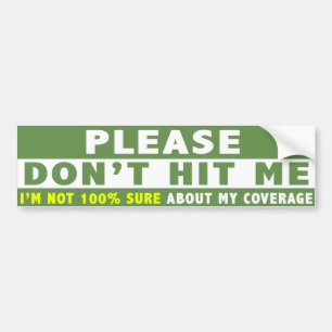 Grappig Bumpersticker, alsjeblieft, hou me niet va Bumpersticker