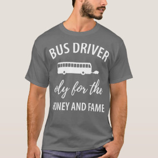 Grappig buschauffeur gezegde t-shirt