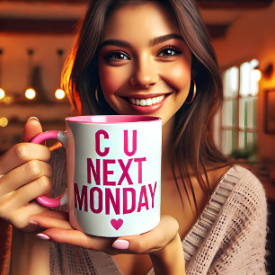 Grappig "C U volgende week maandag" Mok