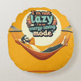 Grappig cadeau voor Lazy People Design Rond Kussen