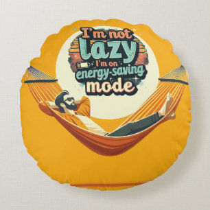 Grappig cadeau voor Lazy People Design Rond Kussen