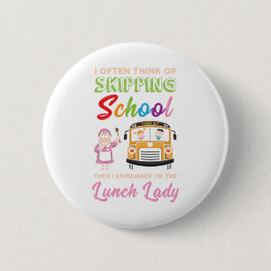 Grappig Cadeau voor Lunchdame op School Ronde Button 5,7 Cm