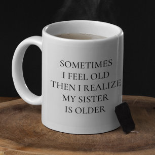 Grappig cadeau voor oudere zus koffiemok