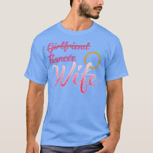 Grappig cadeau Vriendin Verloofde vrouw nieuwe sta T-shirt