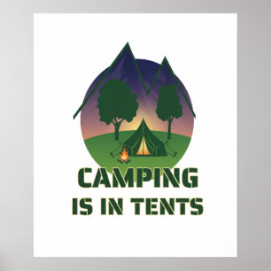 Grappig "Camping is in tenten" Outdoor Adventure w Poster