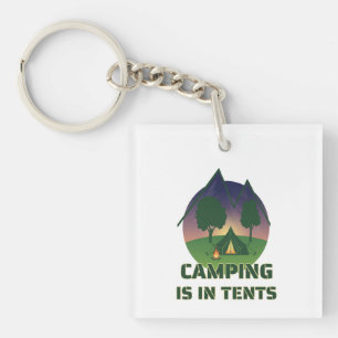 Grappig "Camping is in tenten" Outdoor Adventure w Sleutelhanger