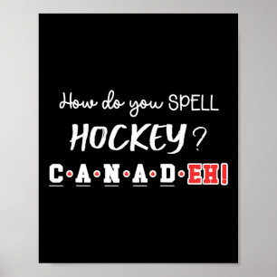 Grappig Canada Hockey Eh Spelling Canadees Poster