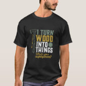 Grappig Carpenter Handyman dat ik hout in dingen m T-shirt (Voorkant)