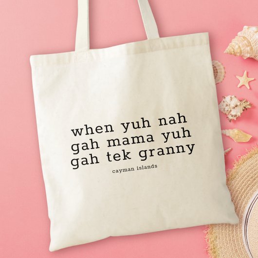 Grappig Caymaniaans dialect als Yuh Nah Gah Mama Tote Bag