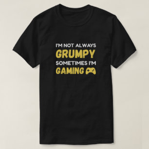 Grappig Chagrijnig Gamer Citaat Ontwerp T-shirt