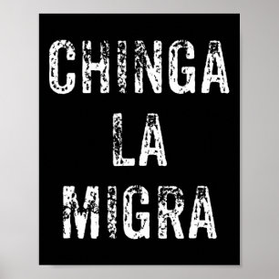Grappig Chinga La Migra Mexicaanse grenspatrouille Poster