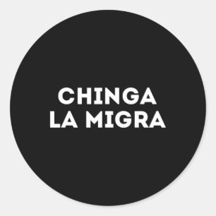 Grappig Chinga La Migra Mexicaanse grenspatrouille Ronde Sticker