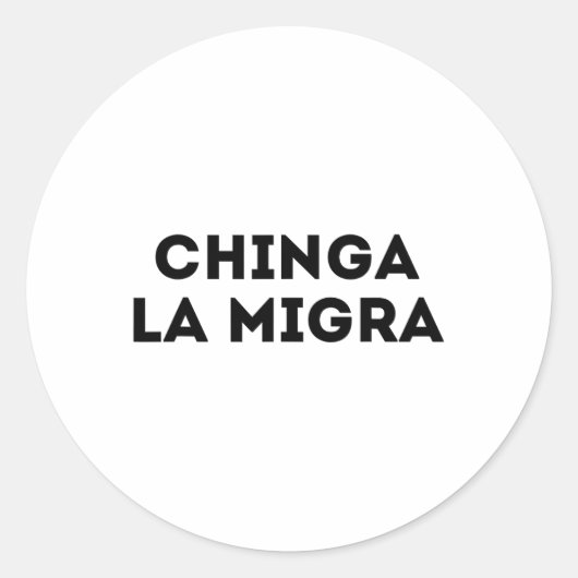 Grappig Chinga La Migra Mexicaanse grenspatrouille Ronde Sticker (Voorkant)