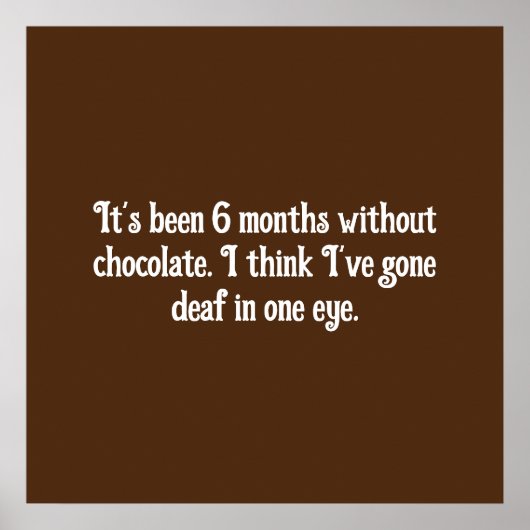 Grappig chocolade dat ik in één oog doof heb. poster (Voorkant)