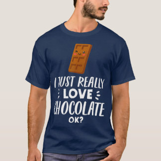 Grappig chocolade liefhebber cadeau Ik hou gewoon  T-shirt