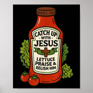 Grappig christelijk geloof Ketchup grap Op de hoog Poster