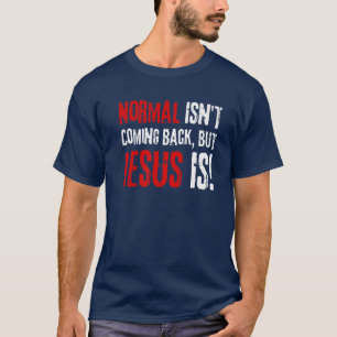 Grappig Christelijk geloof, normaal komt niet teru T-shirt
