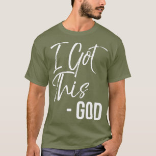 Grappig Christelijk Quote Gift Faith Gezegde dat i T-shirt