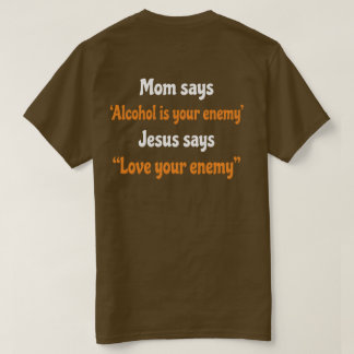 Grappig christelijk T-shirt | Moeder zegt dat alco