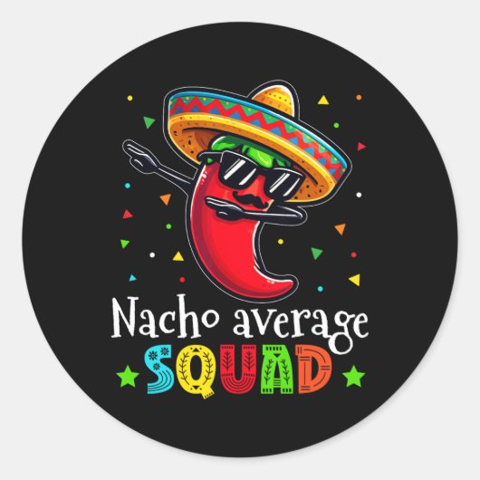 Grappig Cinco de Mayo Nacho Gemiddelde Squad Chili Ronde Sticker (Voorkant)