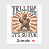 Grappig  circus boos beer schreeuwen is leuk sticker (Vel)