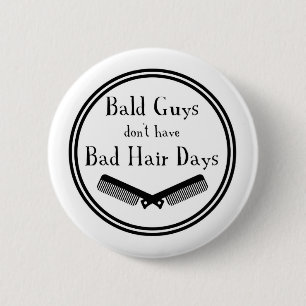 Grappig citaat - Bald jongens krijgen geen slechte Ronde Button 5,7 Cm