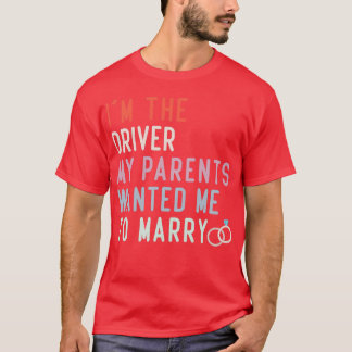Grappig citaat bij de chauffeur die mijn ouders wi t-shirt