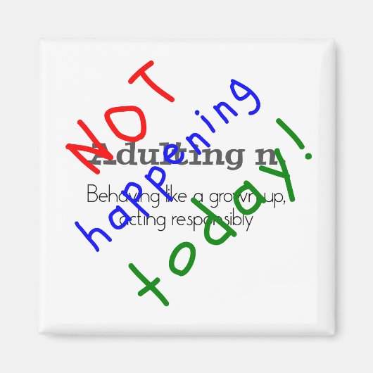 Grappig citaat dat vandaag niet gebeurt magneet (Voorkant)