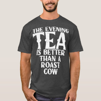 Grappig citaat De avondthee is beter dan een gebra T-shirt