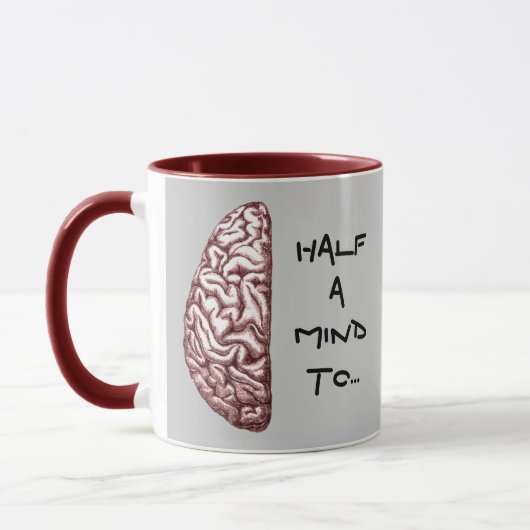 Grappig citaat Half a Mind Brain Coffee Mok (Links)