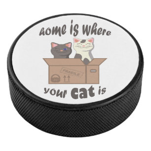 Grappig citaat Home is waar je kat is Hockey Puck