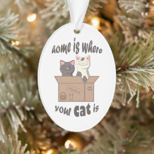 Grappig citaat Home is waar je kat is Ornament