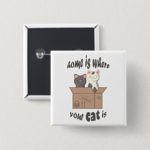 Grappig citaat Home is waar je kat is Vierkante Button 5,1 Cm