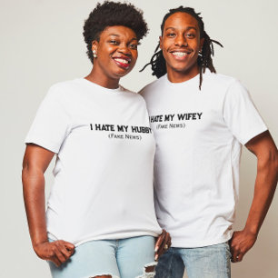 Grappig citaat Ik haat Mijn Hubby Fake News T-Shir T-shirt