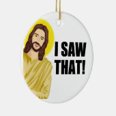 Grappig citaat: Jezus Meme, ik zag dat Jezus Keramisch Ornament (Rechts)